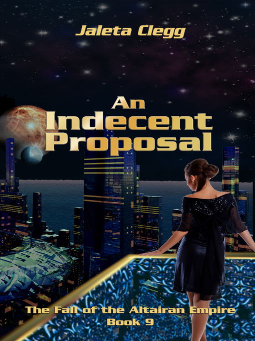 Title details for An Indecent Proposal by Jaleta Clegg - Available